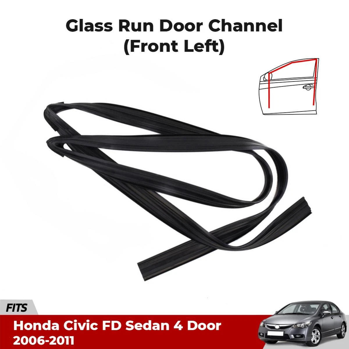Glass Run Door Channel Rubber Front LH Fits Honda Civic DX FD 4D SED 2006-11 D06