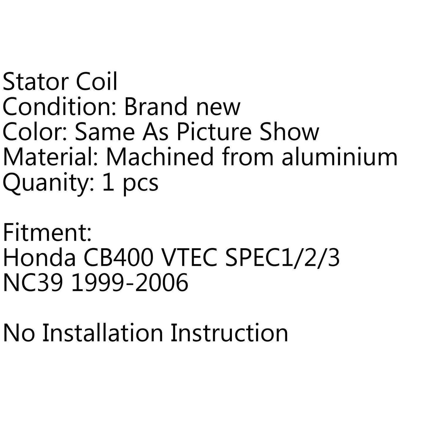 Stator Coil for Honda CB400 VTEC NC39 (1999-2006)