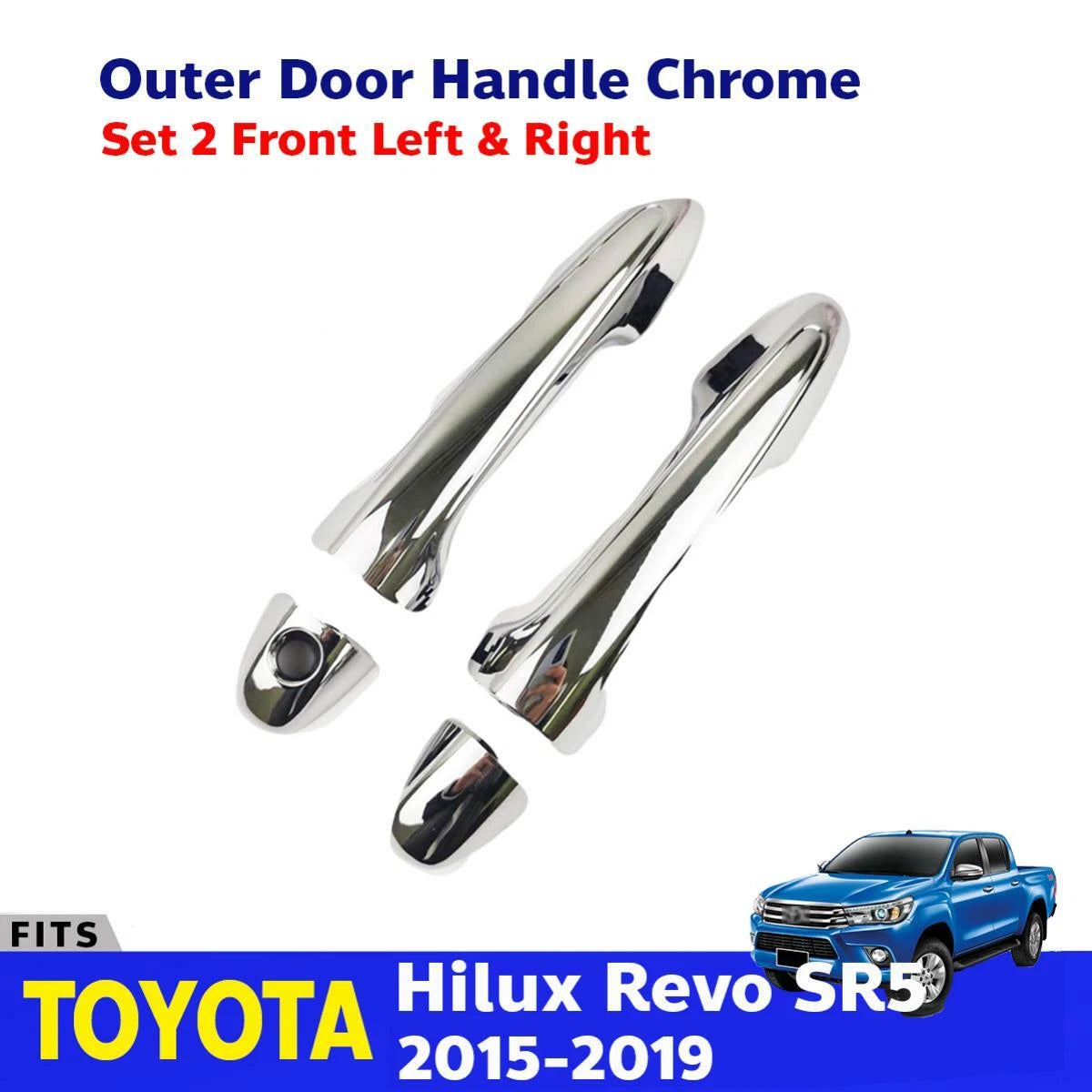 Outer Door Handle Chrome Front Pair Fits Toyota Hilux Revo SR5 4D Pickup 2015-19