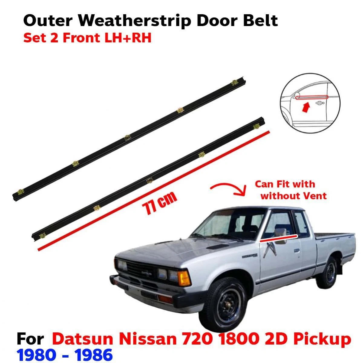 Weatherstrip Door Belt out w/o Vent Set 2 Fits Datsun Nissan 720 UTE 1980-86 D05