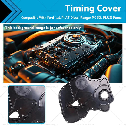 Timing Cover for Ford Ranger PX 3.2L Diesel (2011-2023)