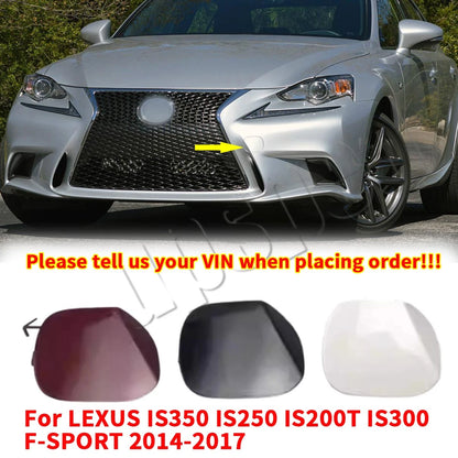 Front Tow Hook Cover for LEXUS IS350 IS250 IS200T IS300 (2014–2017)