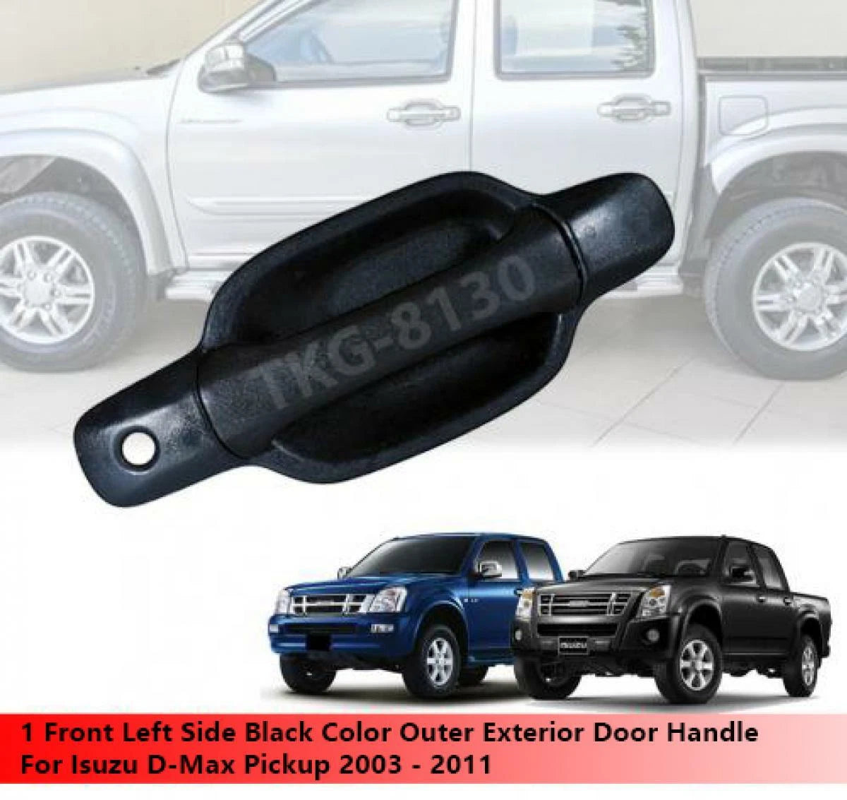 Black Front LH Outer Door Handle for Isuzu Dmax Ute(2003-2011)
