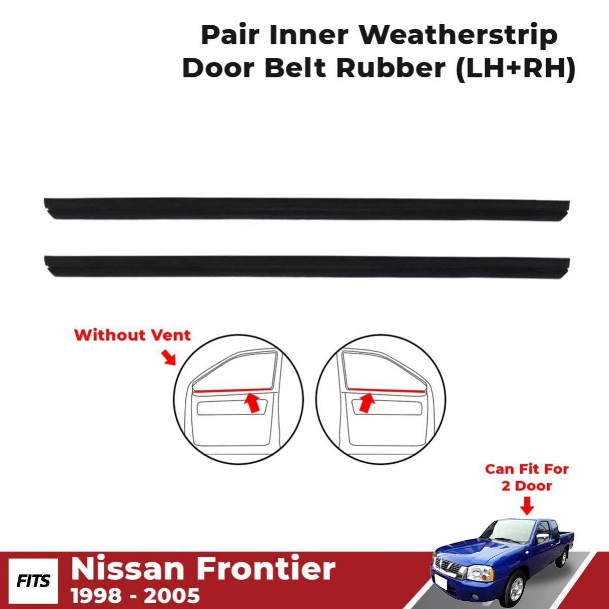 Inner Weatherstrip Door Belt L+R Fits Nissan Navara D22 Frontier UTE 1998-05 D06