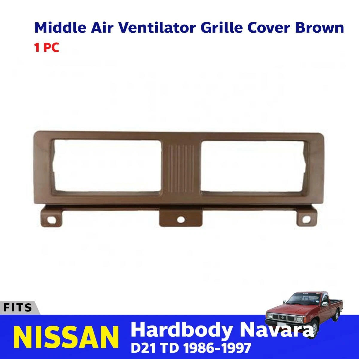 Middle Cover Air Con Grille Brown Fits Nissan Hardbody Navara D21 Pickup 1986-97