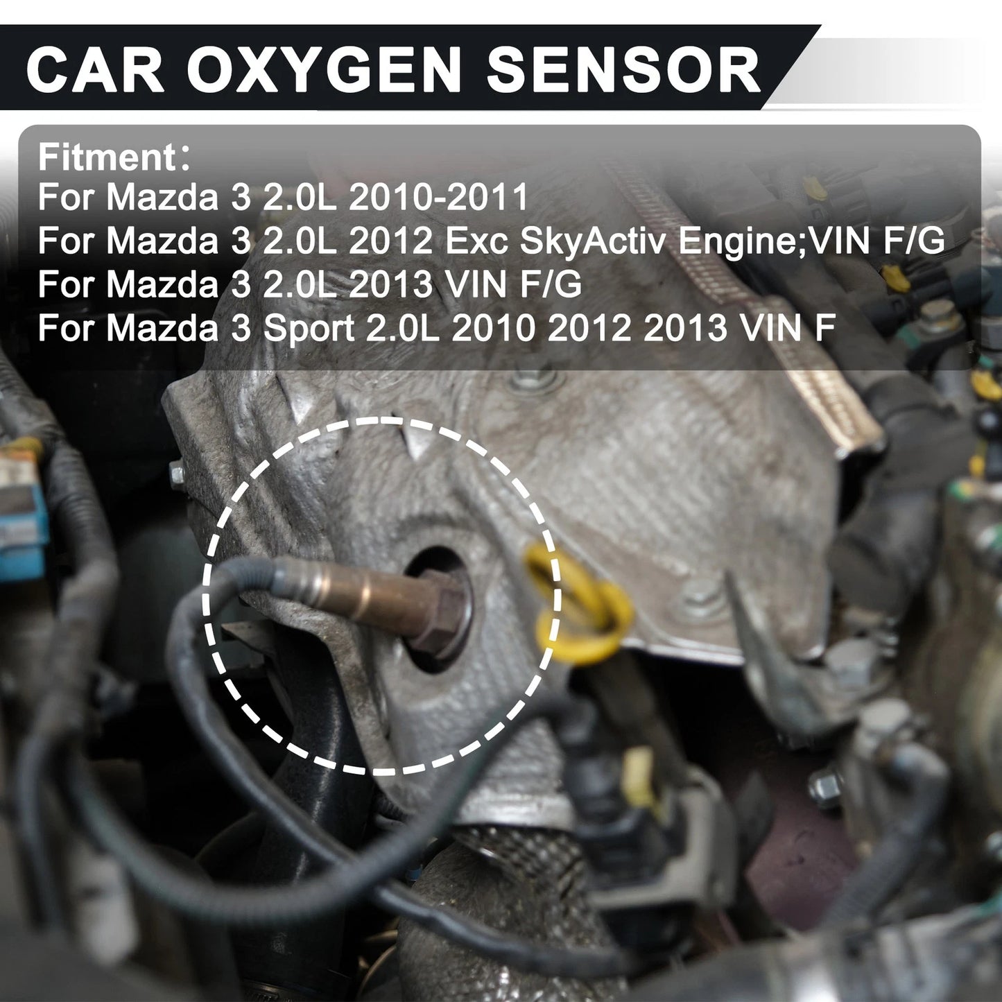 Oxygen Sensors  for Mazda 3 2.0L (2010-2011)