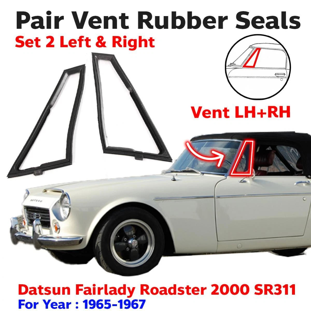 Vent Rubber Seals LH+RH Fits Datsun Fairlady 2000 Roadster SR311 1967-70 D06