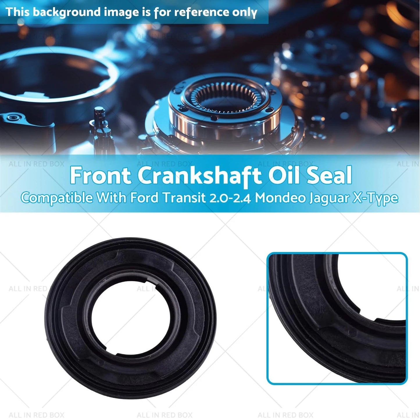 Front Crankshaft Oil Seal for Ford Transit, Mondeo, Jaguar X-Type (2000-2007)
