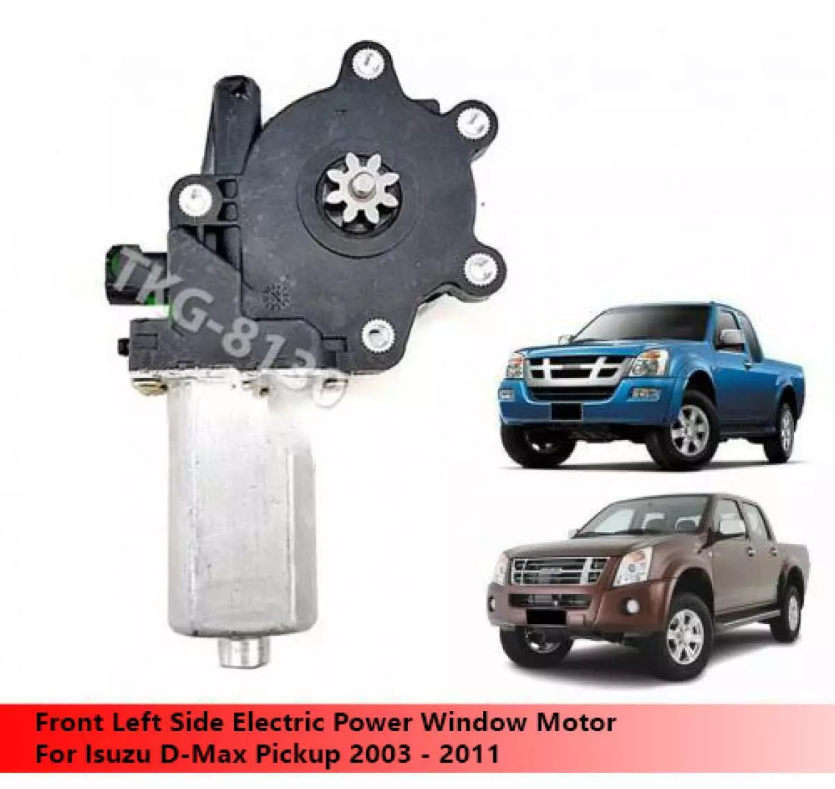 Front Left Electric Power Window Motor for Isuzu D-Max (2003-2011)