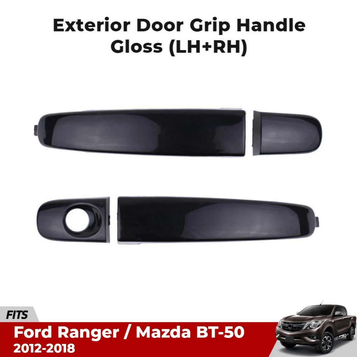 Outer Door Grip Handle Gloss Fits Ford Ranger Mazda BT-50 Ute Truck 2012-2018