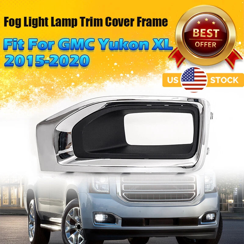 Driver Left Fog Light Lamp Chrome Trim Cover for GMC Yukon XL (2015-2020)