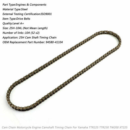 Timing Chain 25H-104L for Yamaha TTR225, TTR230, TW200, XT225 (2001-2023)