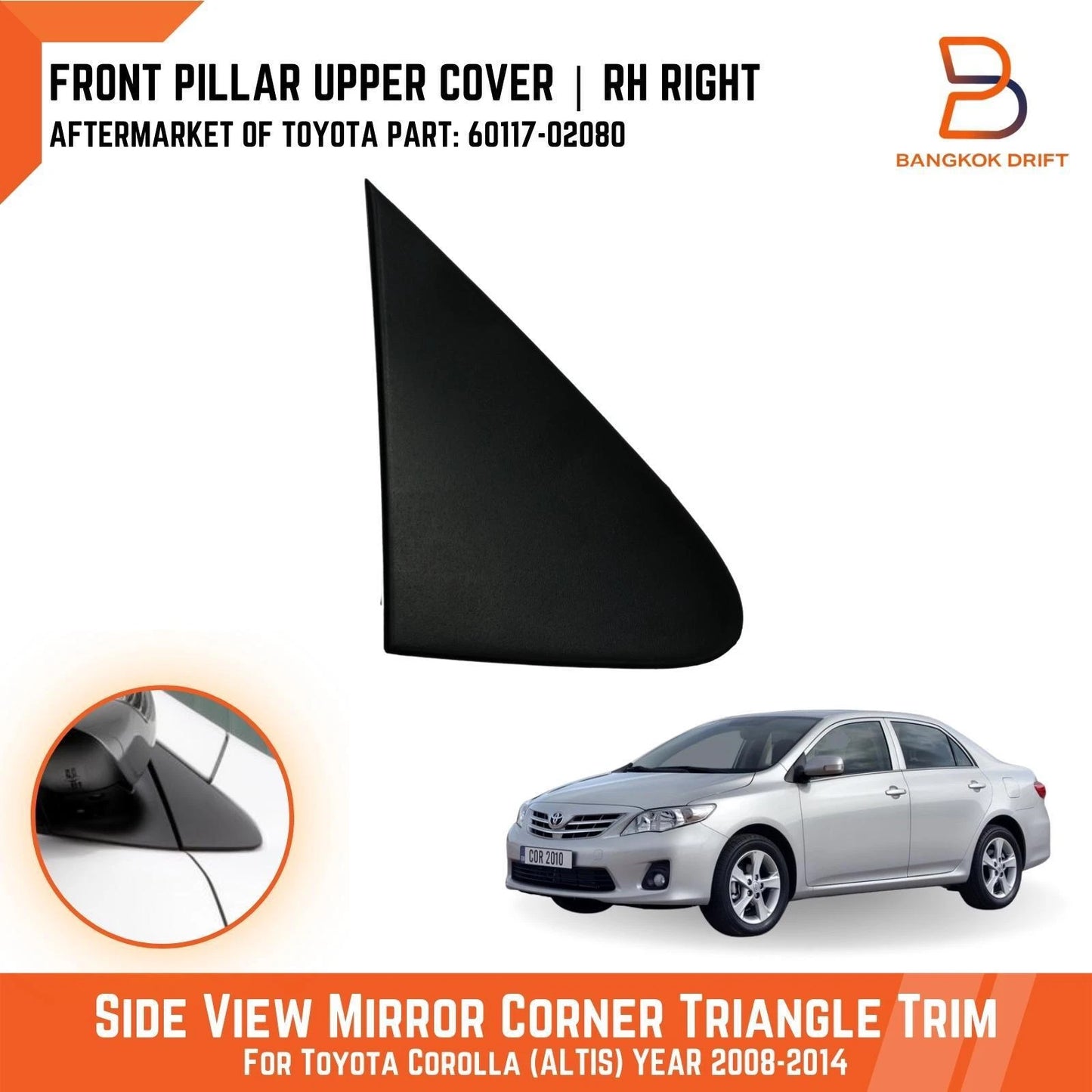 RH Side Mirror Pillar Corner Cover for Toyota Corolla (2007-2014)