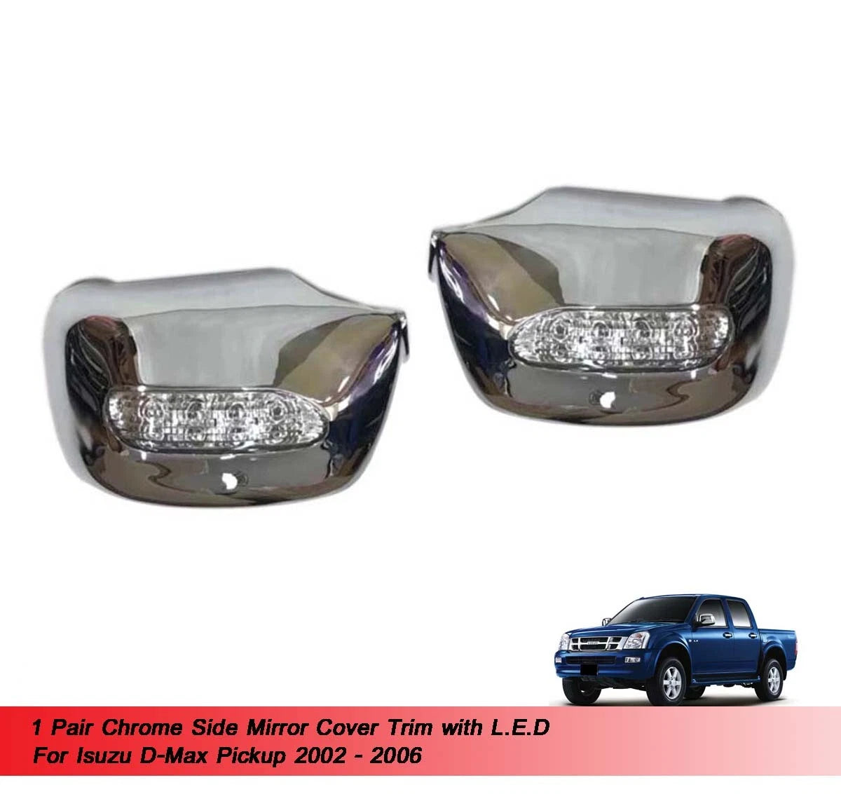L.E.D Chrome Mirror Covers for Holden Rodeo (2002-2006)