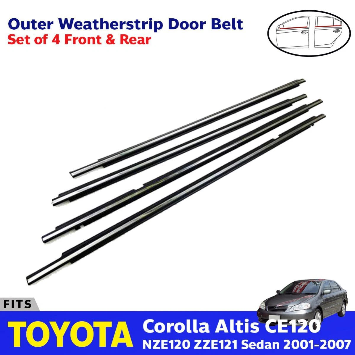 Outer Weatherstrip Door Belt CH Set 4 Fits Toyota Corolla Altis 4D 2001-07 D06