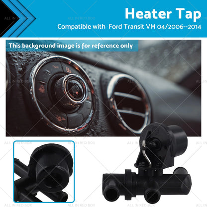 Heater Tap for Ford Transit 2006-2014