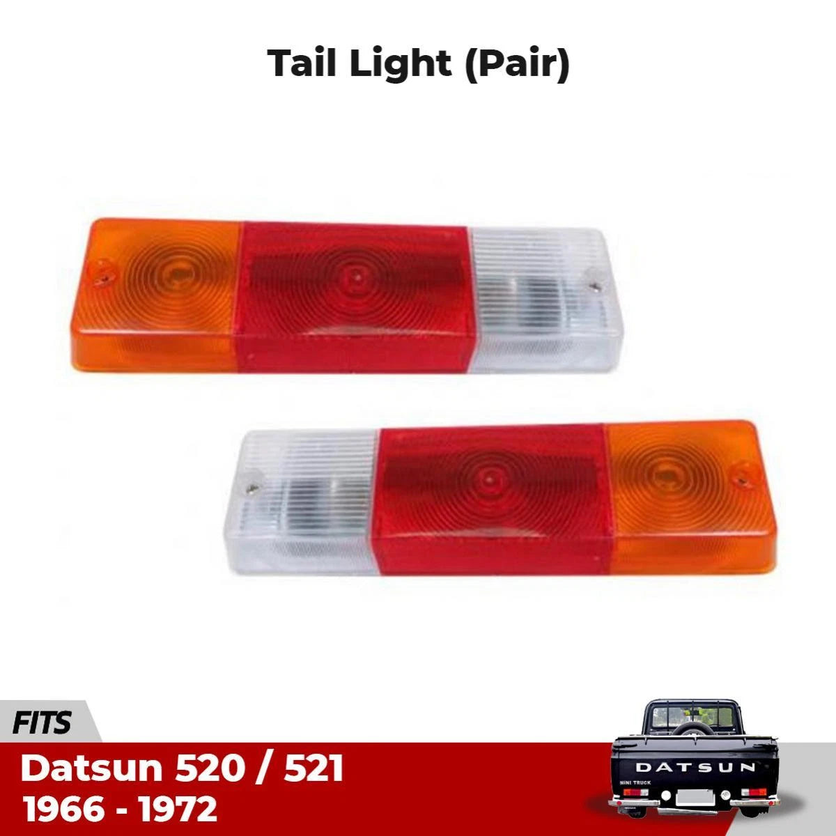 Tail Light Rear Lamp Pair Fits Nissan 1300 Datsun 520 521 Pickup UTE 1966-72 D06