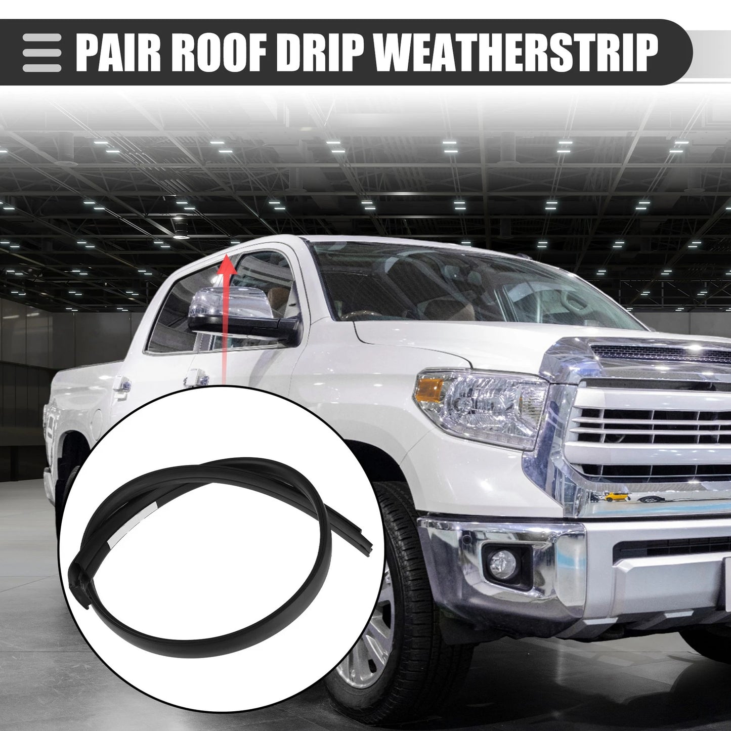 Pair Roof Drip Weatherstrips for Toyota Tundra Double Cab (2007–2021)
