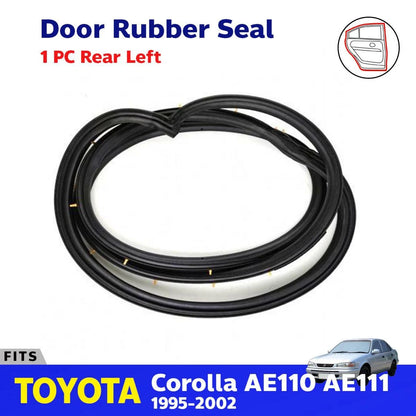 Door Rubber Weatherstrip Rear LH Fits Toyota Corolla AE110 AE111 4D SED 1995-02