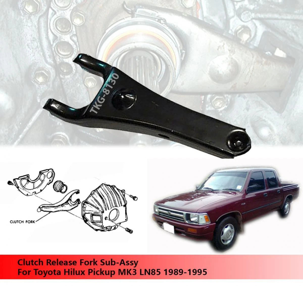 Clutch Release Fork for Toyota Hilux MK3 LN85 (1989-1995)
