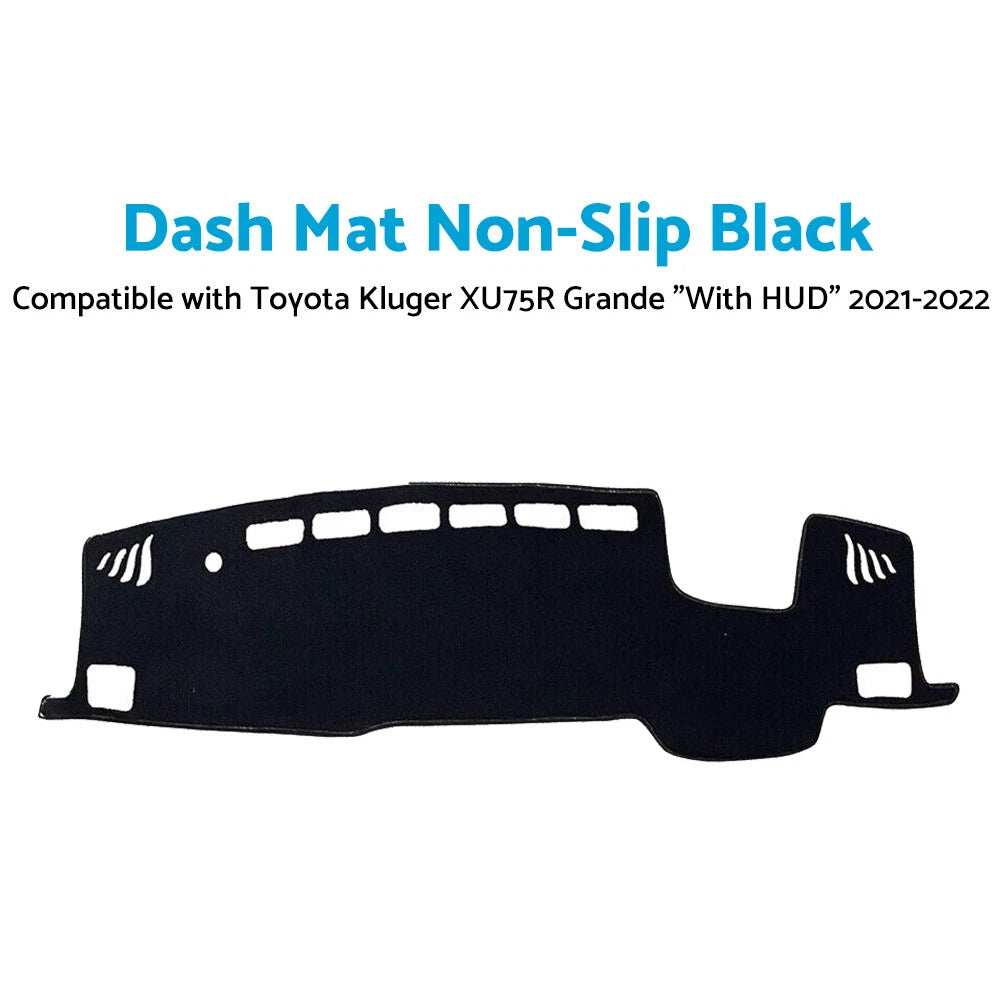 Black Dash Mat for Toyota Kluger XU75R Grande "With HUD" (2021-2022)