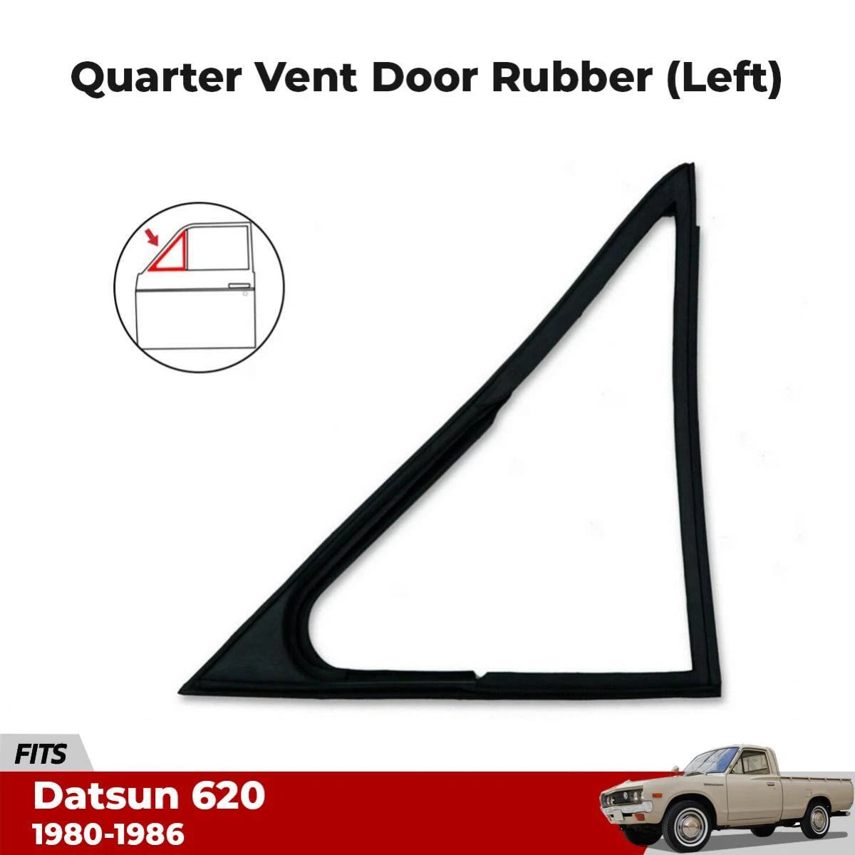 Window Vent Rubber Seal Weatherstrip LH Quarter Fits Datsun 620 Ute 1973-79 D09