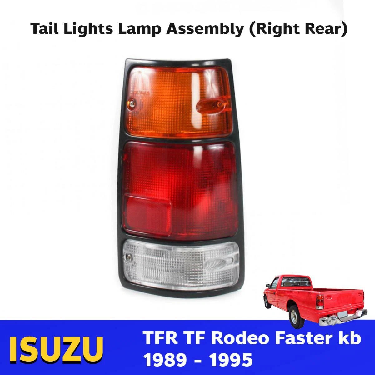 Tail Lights Rear Lamp RH Fits Isuzu TFR TF Holden Rodeo Brava Vauxhall 1989-95