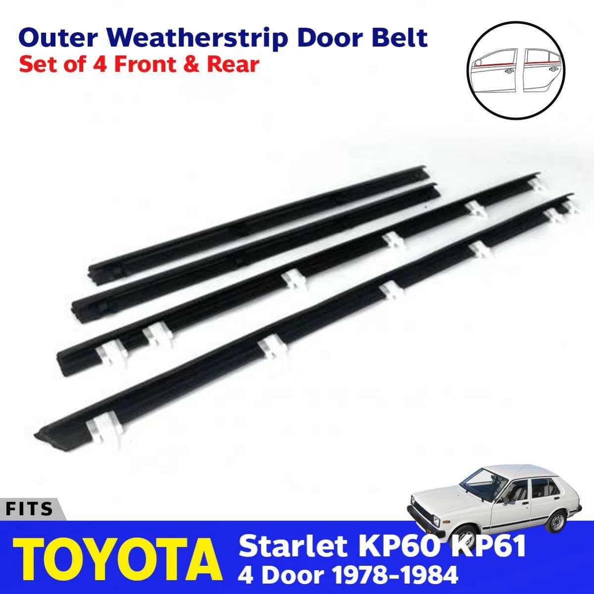 For Toyota Starlet KP60 KP61 4D Sedan 1978-84 Weatherstrip Door Belt Outer Set 4