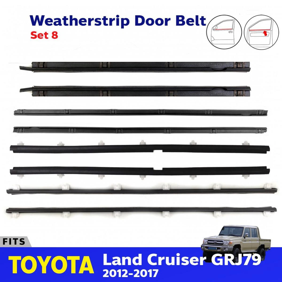 Weatherstrip Door Belt Set 8 Fits Toyota Land Cruiser GRJ79 DCB 2012-17 D01
