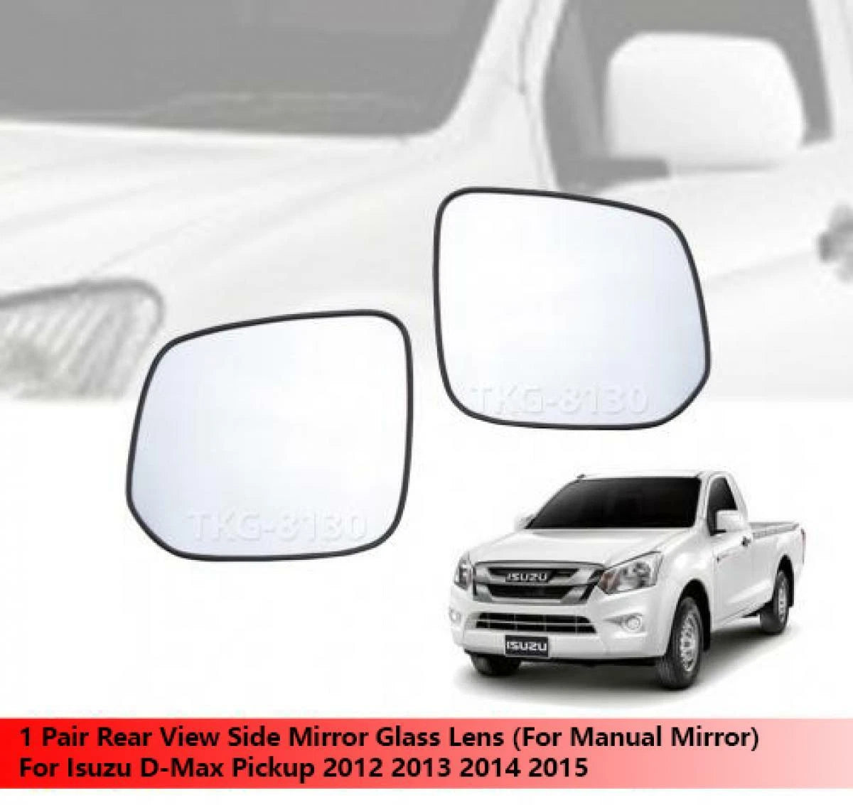 Side Mirror Glass Lens for Isuzu D-Max Dmax (2012-2015)