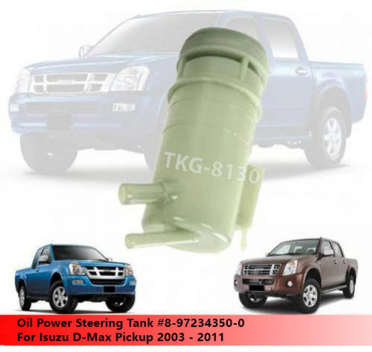 Power Steering Tank for Isuzu D-Max (2003-2011)