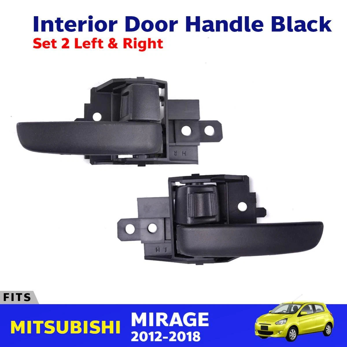 Interior Door Handle Black Pair Fits Mitsubishi Mirage 5D Hatchback 2012-18 D06