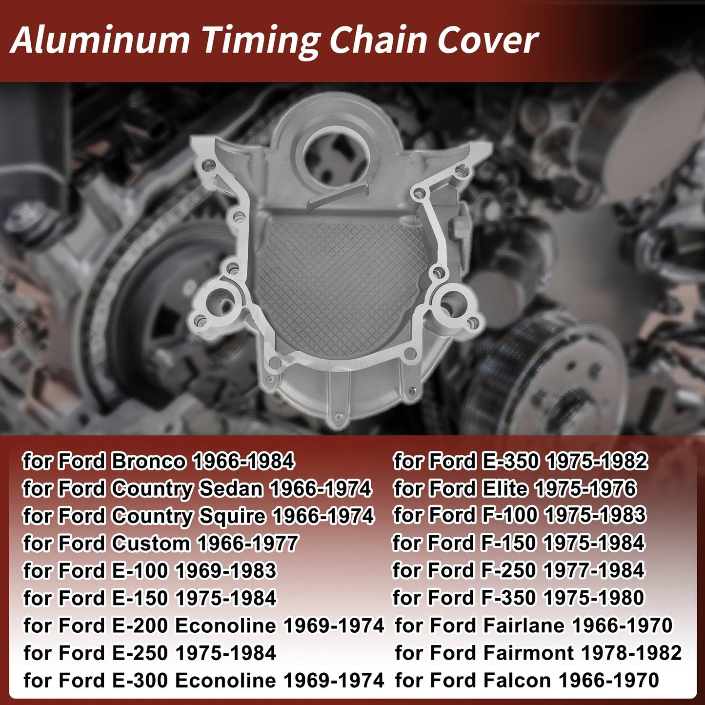 Timing Chain Cover for Ford Bronco F-100 F-250 F-350 E-150 (1966-1996)