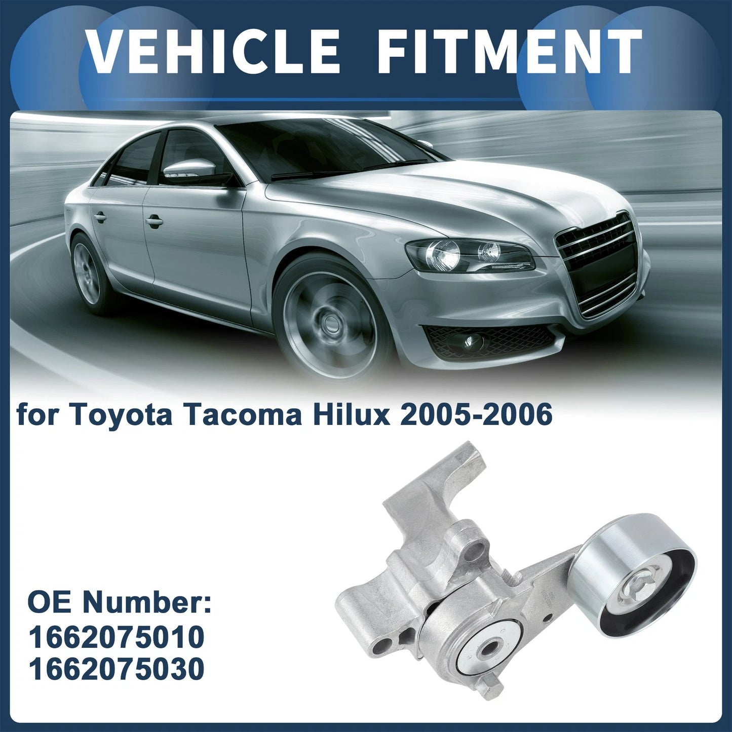 Belt Tensioner for Toyota Tacoma Hilux (2005-2006) - Metal 1 Pc